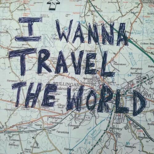 i wanna travel the world